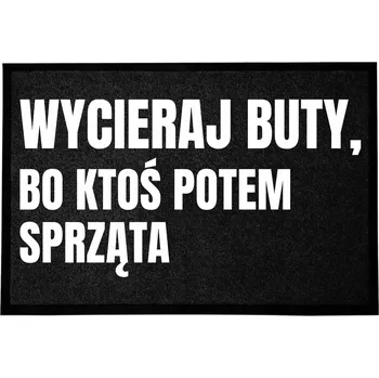 Rohožka VCHODOVÁ ROHOŽKA 40X60 ČERNÁ DO DOMU VTIPNÁ ZÁBAVNÁ NĚKDO TO PAK UKLIDÍ