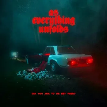 Hudba As Everything Unfolds : Did You Ask To Be Set Free? LP