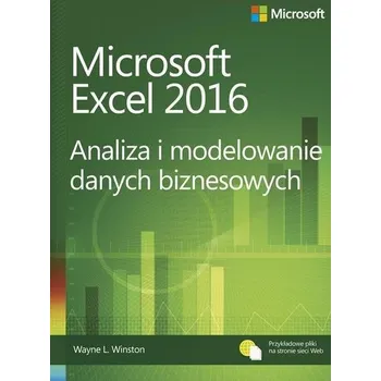 Umění Microsoft Excel 2016 Analiza i modelowanie danych biznesowych Wayne Winston