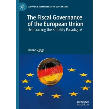 Učebnice The Fiscal Governance of the European Union - Zgaga, Tiziano