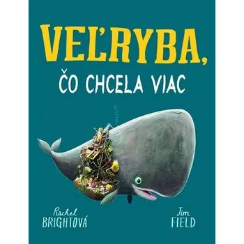Veľryba, čo chcela viac chtěla udělat Rachel Bright