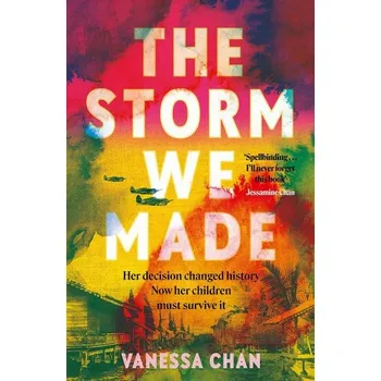 Kniha The Storm We Made: The spellbinding WW2 sweeping book club novel ´One of the most powerful debuts I´ve ever read´ Tracy Chevalier