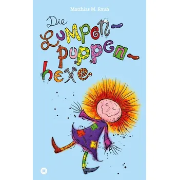 Pohádka Die Lumpenpuppenhexe - Rauh, Matthias M.