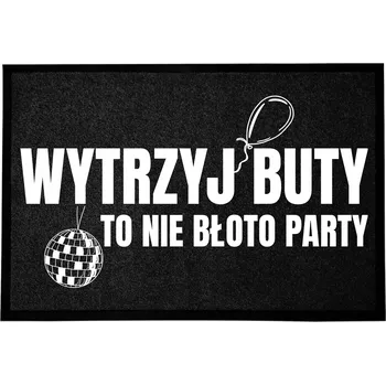 Rohožka VSTUPNÍ ROHOŽKA 40X60 ČERNÁ - HUMORNÝ NÁPIS "TO NENÍ BLÁTO, TO JE PÁRTY"