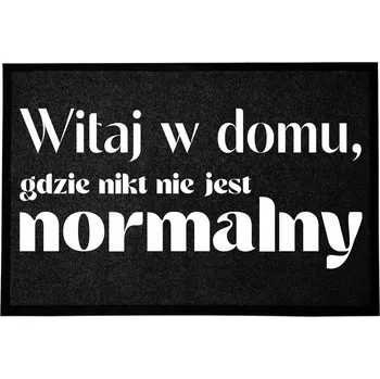 Rohožka VSTUPNÍ ROHOŽKA 40X60 ČERNÁ DO DOMU S HUMOREM NIKDO NENÍ NORMÁLNÍ
