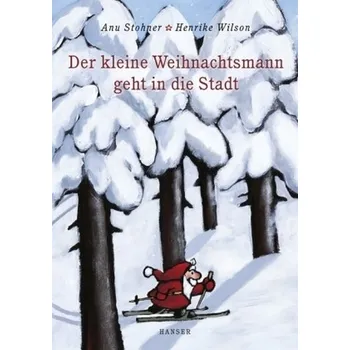 První čtění Der kleine Weihnachtsmann geht in die Stadt, Miniausgabe - Stohner, Anu