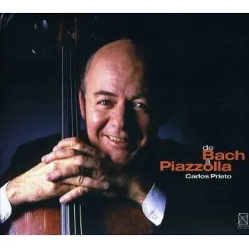 Zahraniční hudba CD Carlos Prieto: De Bach a Piazzolla 2005