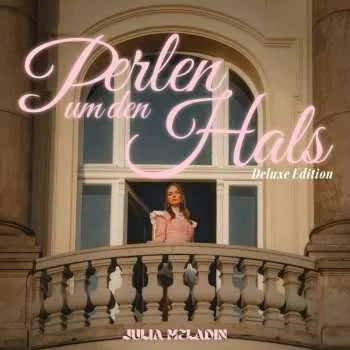 Zahraniční hudba CD Julia Meladin: Perlen Um Den Hals (deluxe Edition)