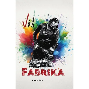 Fabrika - Vít Španihel