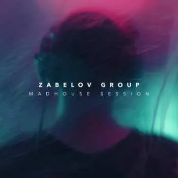 Zahraniční hudba CD Zabelov Group: Madhouse Session 2023