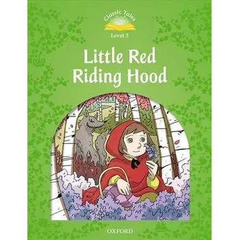 Anglický jazyk Classic Tales 3 Little Red Riding Hood (2nd)