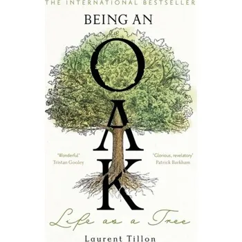 Příroda Being an Oak - Laurent, Tillon