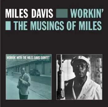 Zahraniční hudba CD The Miles Davis Quintet: Workin' / The Musings Of Miles 2012 2 LP's On 1 CD