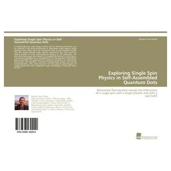 Exploring Single Spin Physics in Self-Assembled Quantum Dots - Yilmaz, Selman Tunc