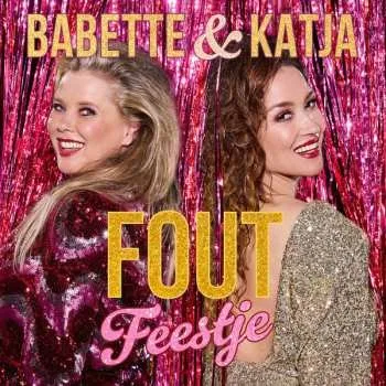 Hudba SP Babette & Katja: Fout Feestje 2025