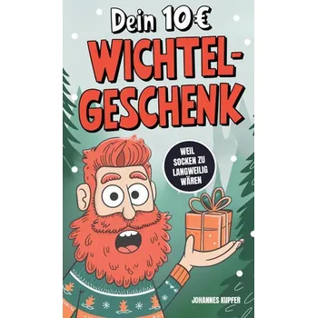 Osobní rozvoj Dein 10Euro Wichtelgeschenk: Weil Socken zu langweilig wären - Kupfer, Johannes