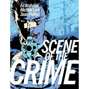 Beletrie pro dospělé The Scene of the Crime - Ed Brubaker