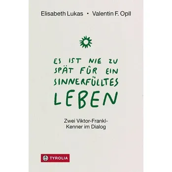 Osobní rozvoj Es ist nie zu spät für ein sinnerfülltes Leben - Lukas, Elisabeth