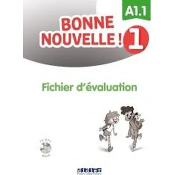 Bonne Nouvelle! 1 fichier d'valuation A1.1 + CD - praca zbiorowa