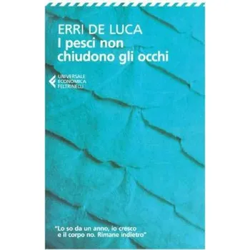I pesci non chiudono gli occhi. Fische schließen nie die Augen, italienische Ausgabe - De Luca, Erri