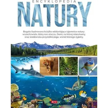 Encyklopedie Encyklopedia natury - Praca zbiorowa