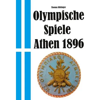 Olympische Spiele 1896 Athen - Hüttinger, Thomas
