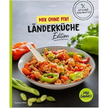 Mix ohne Fix! Länderküche - Wild, Corinna