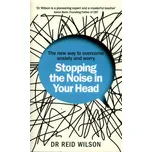 Stopping the Noise in Your Head – Reid Wilson (EN)