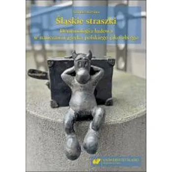Cizí jazyk Śląskie straszki. Demonologia ludowa w nauczaniu.. - Tomasz Gęsina