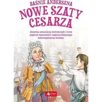 Pohádka Baśnie Andersena. Nowe szaty cesarza - Hans Christian Andersen, . .