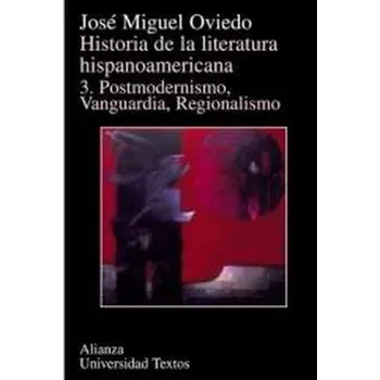 Španělský jazyk Historia de la literatura hispanoamericana tomo 3 - Arias, Jose Miguel