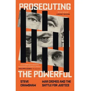 Populárně naučná literatura pro dospělé Prosecuting the Powerful - Crawshaw, Steve