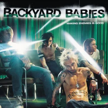 Hudba Backyard Babies : Making Enemies Is Good LP