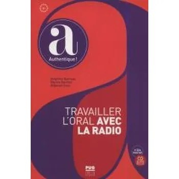 Francouzský jazyk Travailler l'oral avec la radio B1 + CD - praca zbiorowa