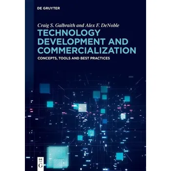 Kniha Technology Development and Commercialization - Galbraith, Craig S.