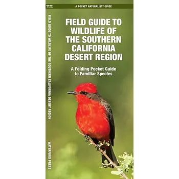 Cestování Field Guide to Wildlife of the Southern California Desert Region, 2nd Ed - Kavanagh, Dan