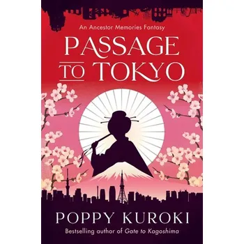 Passage to Tokyo - Kuroki, Poppy