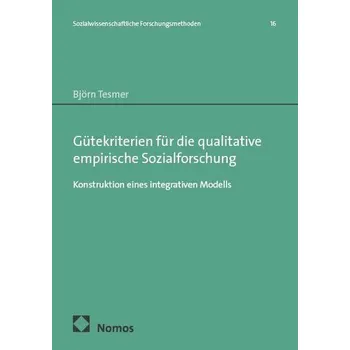Gütekriterien für die qualitative empirische Sozialforschung - Tesmer, Björn
