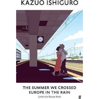 The Summer We Crossed Europe in the Rain: Lyrics for Stacey Kent