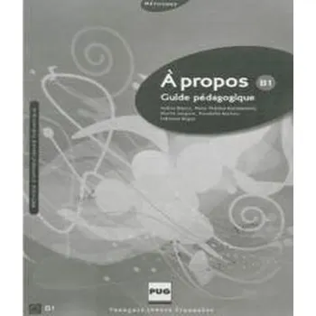 Anglický jazyk A propos B1. Guide pedagogique - Andant Christine, Metton Catherine, Nachon Annabelle, Nugue Fabienne
