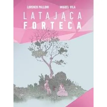 Komiks pro dospělé Latająca forteca - Lorenzo Palloni, Miguel Vila