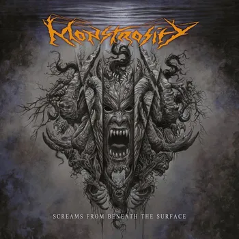 Zahraniční hudba Monstrosity: Screams From Beneath The Surface - CD