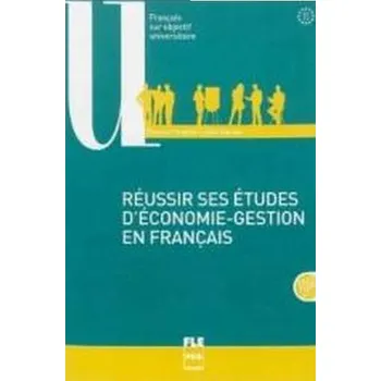 Francouzský jazyk Reussir ses etudes d'economie-gestion... B1-C2 - Lamoureux, Jean