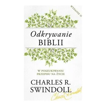 Odkrywanie Biblii. W poszukiwaniu przepisu na życie - Charles Swindoll