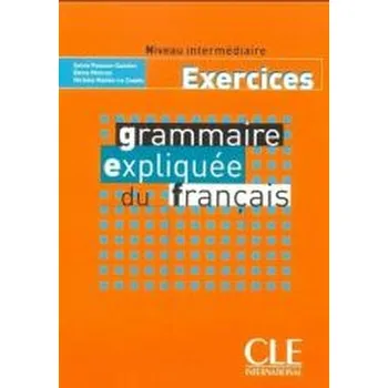 Grammaire expliquee intermediaire ćwiczenia - praca zbiorowa