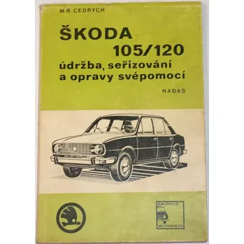 Technika Cedrych M. R. - Škoda 105/120 údržba, seřizování a opravy svépomocí
