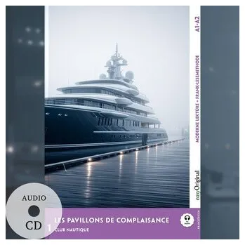 Francouzský jazyk Les Pavillons de Complaisance - Französische Krimi-Lektüre A1-A2 (+ Audio-CD), m. 1 Audio, m. 1 Audio, m. 1 Audio-CD - Delaunay, Louise