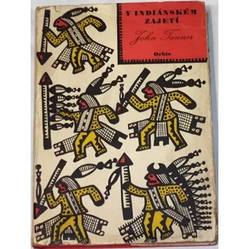 Literární biografie Tanner John - V indiánském zajetí