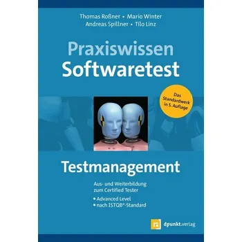 Technika Praxiswissen Softwaretest - Testmanagement - Rößner, Thomas