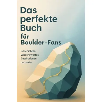 Příroda Das perfekte Buch für Bouldern-Fans - Drown, Frank; Drown, Marie